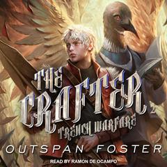 The Crafter: Trench Warfare Audiobook, by Outspan Foster