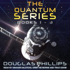 The Quantum Series: Books 1 - 3 Audiobook, by 