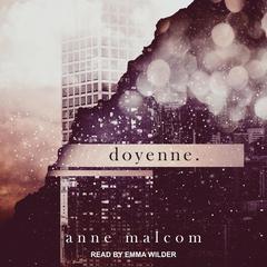 doyenne. Audiobook, by Anne Malcom