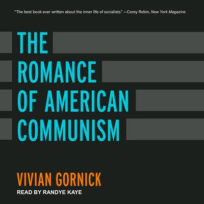 The Romance of American Communism Audiobook, by Vivian Gornick