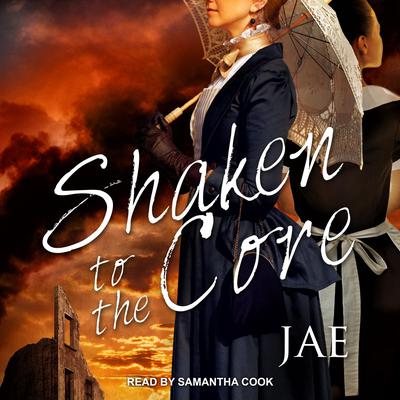 Shaken to the Core Audiobook, by Jae