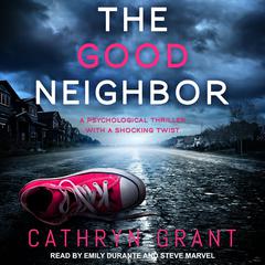 The Good Neighbor Audiobook, by Cathryn Grant