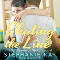 Skating the Line Audiobook, by Stephanie Kay