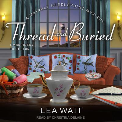 Thread and Buried Audiobook, by Lea Wait