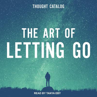 The Art of Letting Go Audiobook, by Brianna Wiest