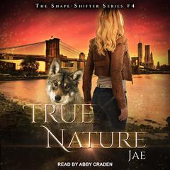 True Nature Audiobook, by Jae