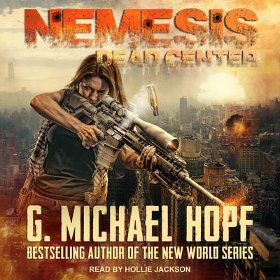 Nemesis: Dead Center Audiobook, by G. Michael Hopf
