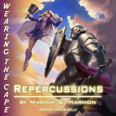 Repercussions Audiobook, by Marion G. Harmon