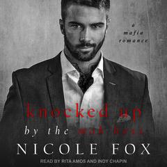 Knocked Up by the Mob Boss Audiobook, by Nicole Fox