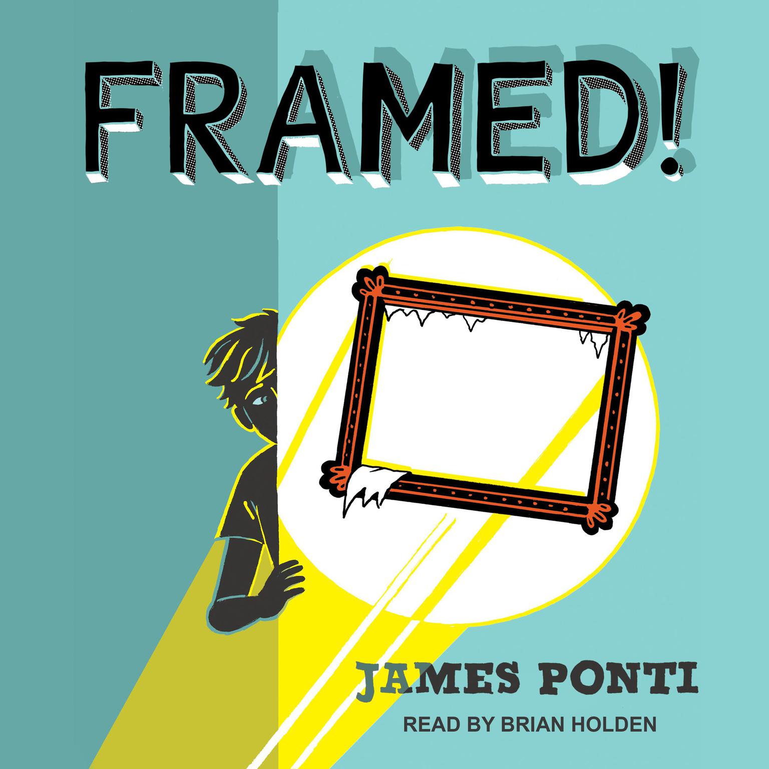 Framed! Audiobook, by James Ponti