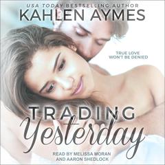 Trading Yesterday Audiobook, by Kahlen Aymes