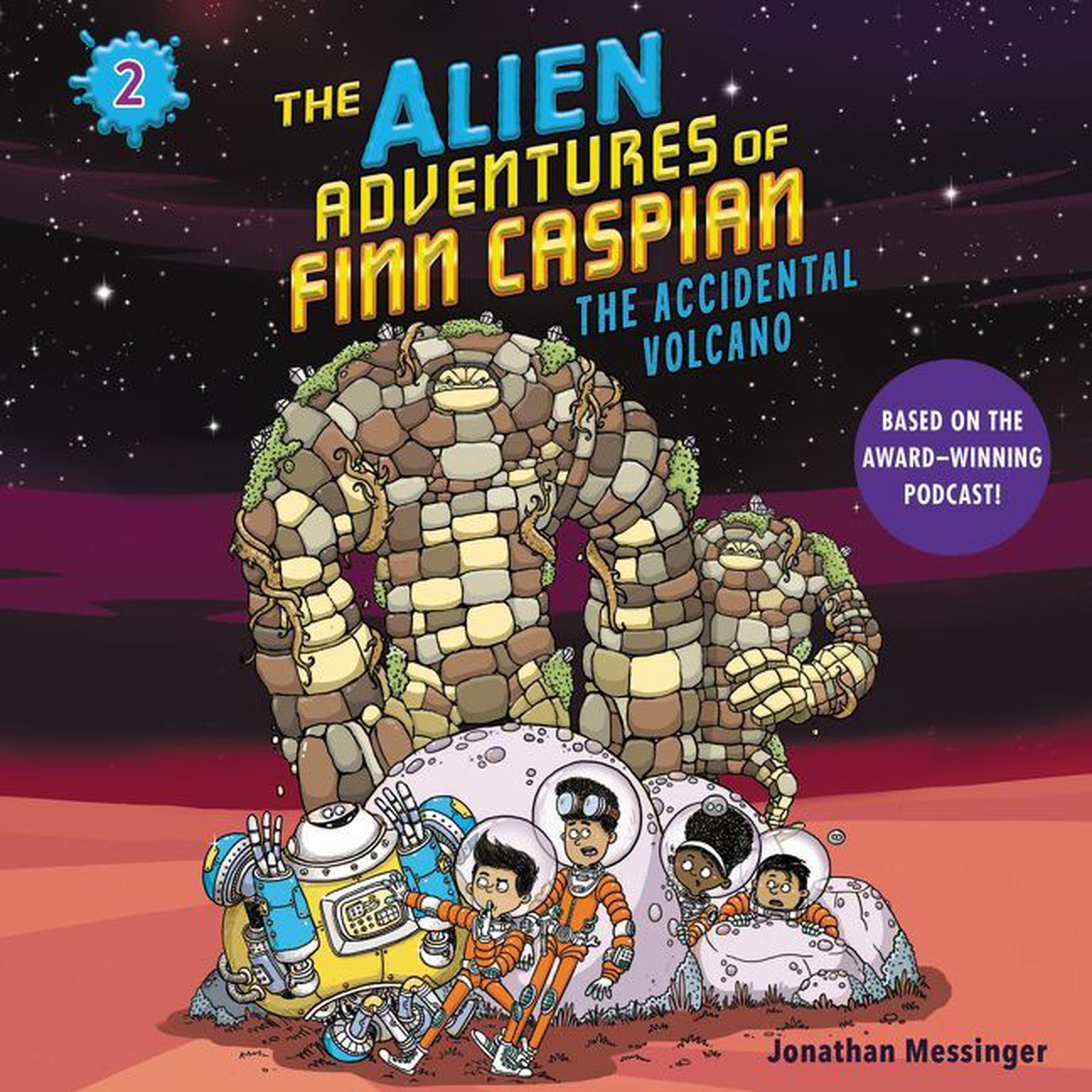 The Alien Adventures of Finn Caspian #2: The Accidental Volcano Audiobook, by Jonathan Messinger