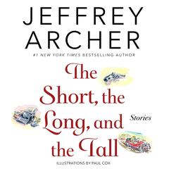 The Short, the Long and the Tall: Short Stories Audiobook, by 