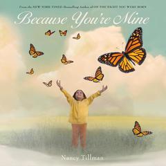 Because Youre Mine Audiobook, by Nancy Tillman