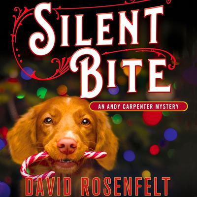 Silent Bite: An Andy Carpenter Mystery Audiobook, by David Rosenfelt