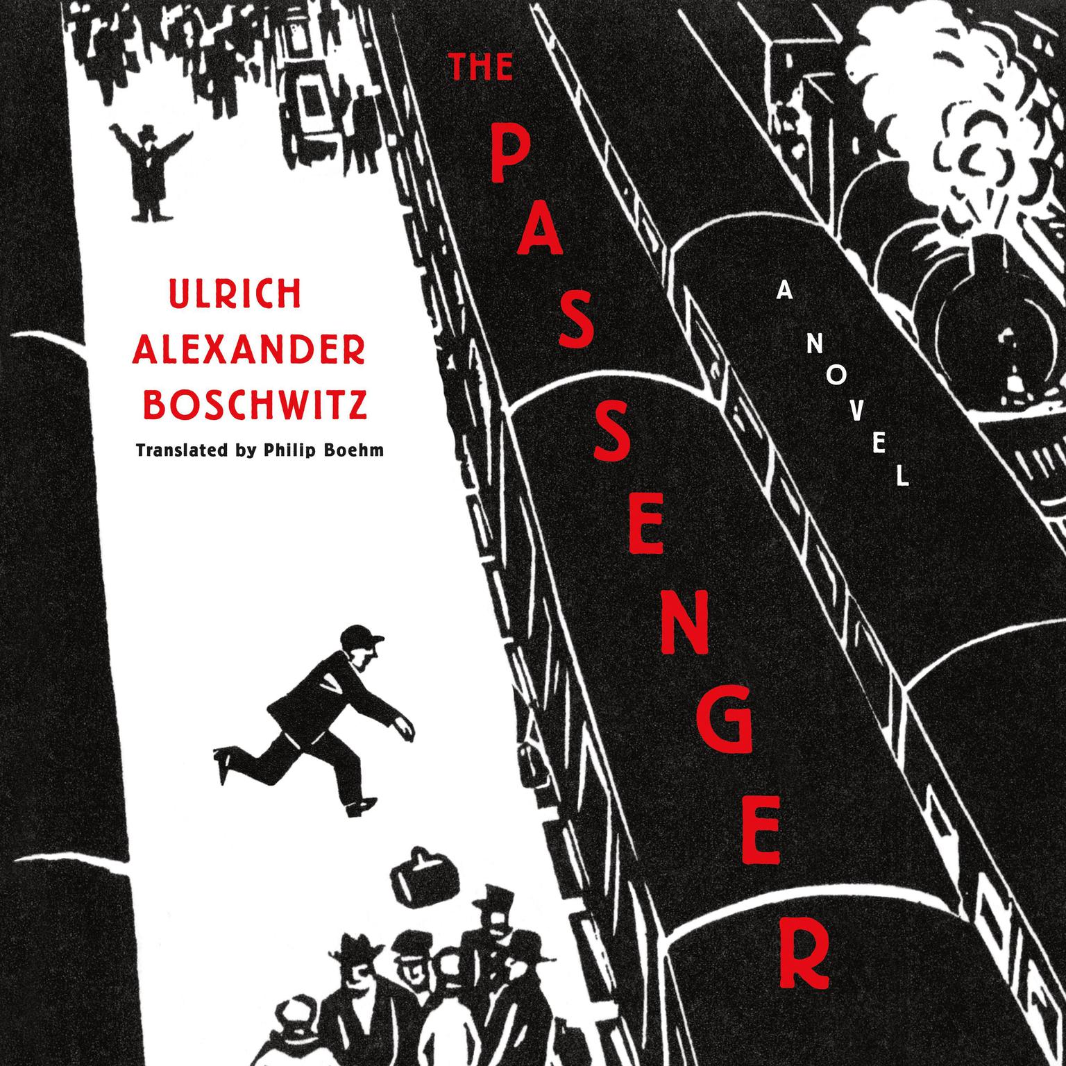The Passenger: A Novel Audiobook, by Ulrich Alexander Boschwitz
