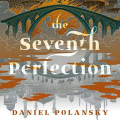 The Seventh Perfection Audiobook, by Daniel Polansky