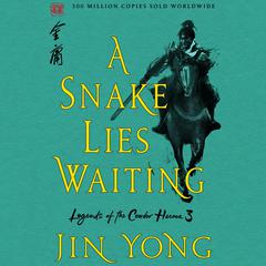 A Snake Lies Waiting: The Definitive Edition Audiobook, by Jin Yong