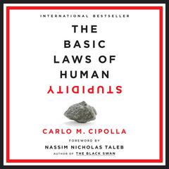 The Basic Laws of Human Stupidity Audiobook, by Carlo M. Cipolla