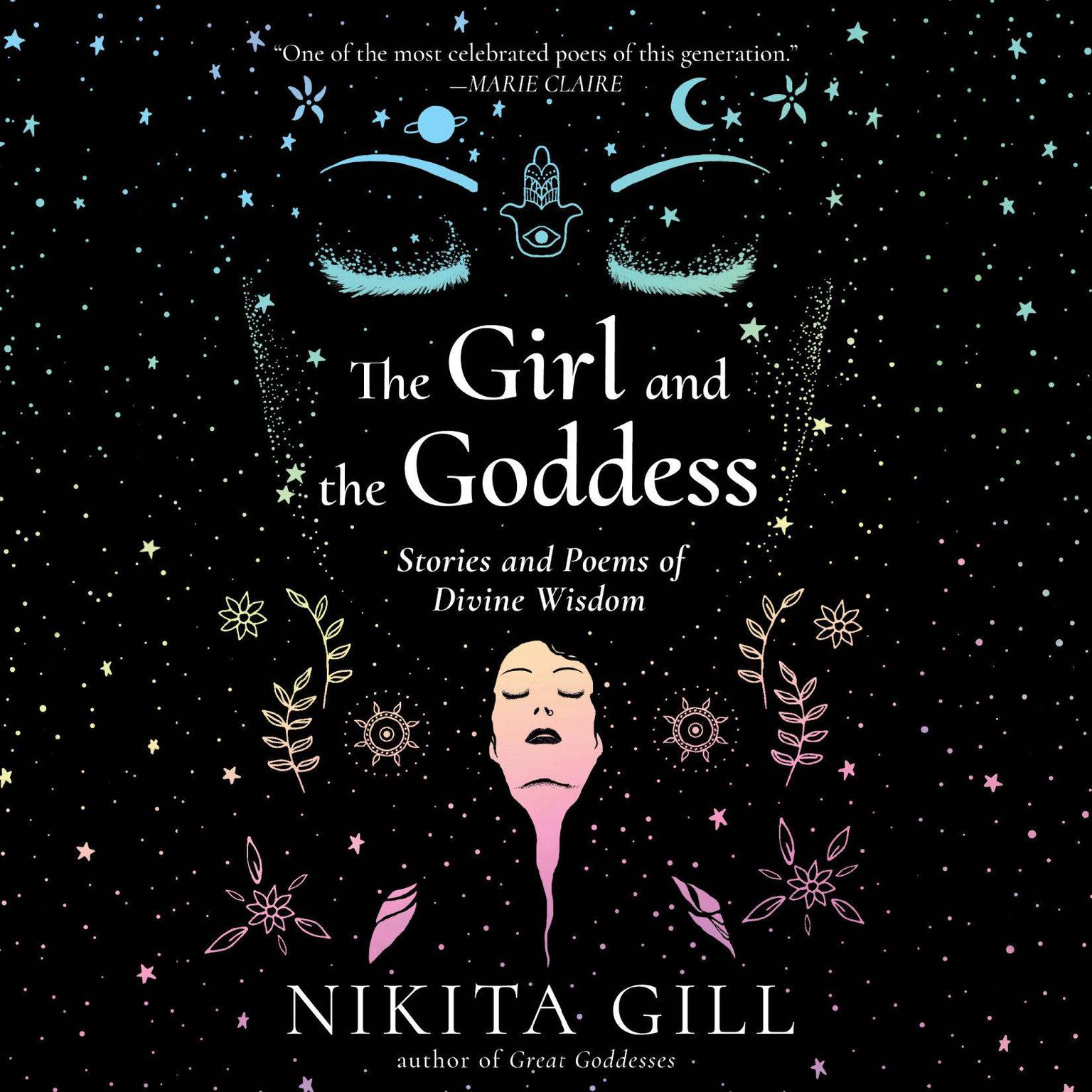 The Girl and the Goddess: Stories and Poems of Divine Wisdom Audiobook, by Nikita Gill