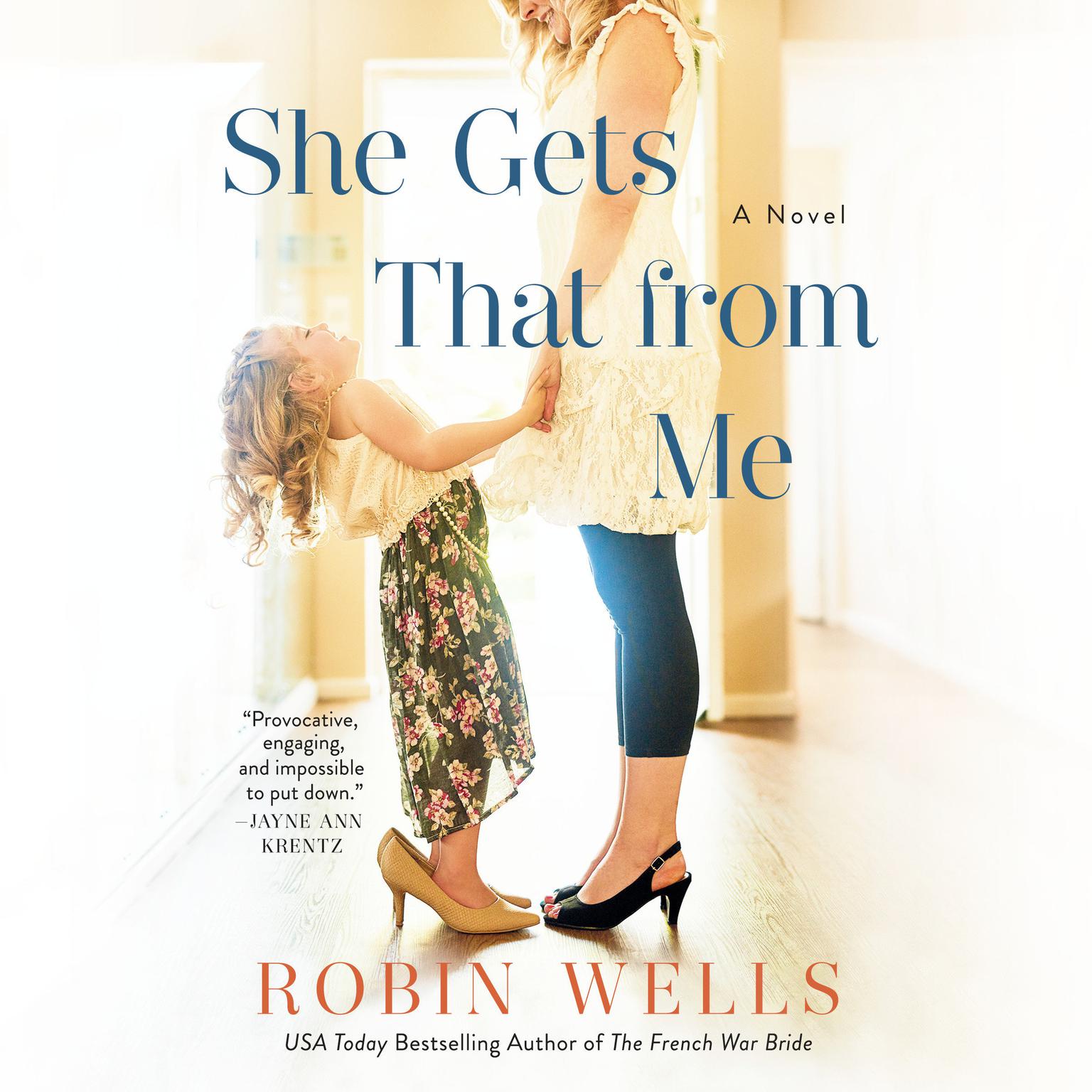 She Gets That from Me Audiobook, by Robin Wells