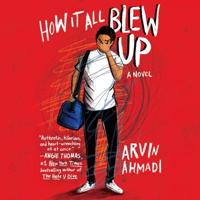 How It All Blew Up Audiobook, by Arvin Ahmadi