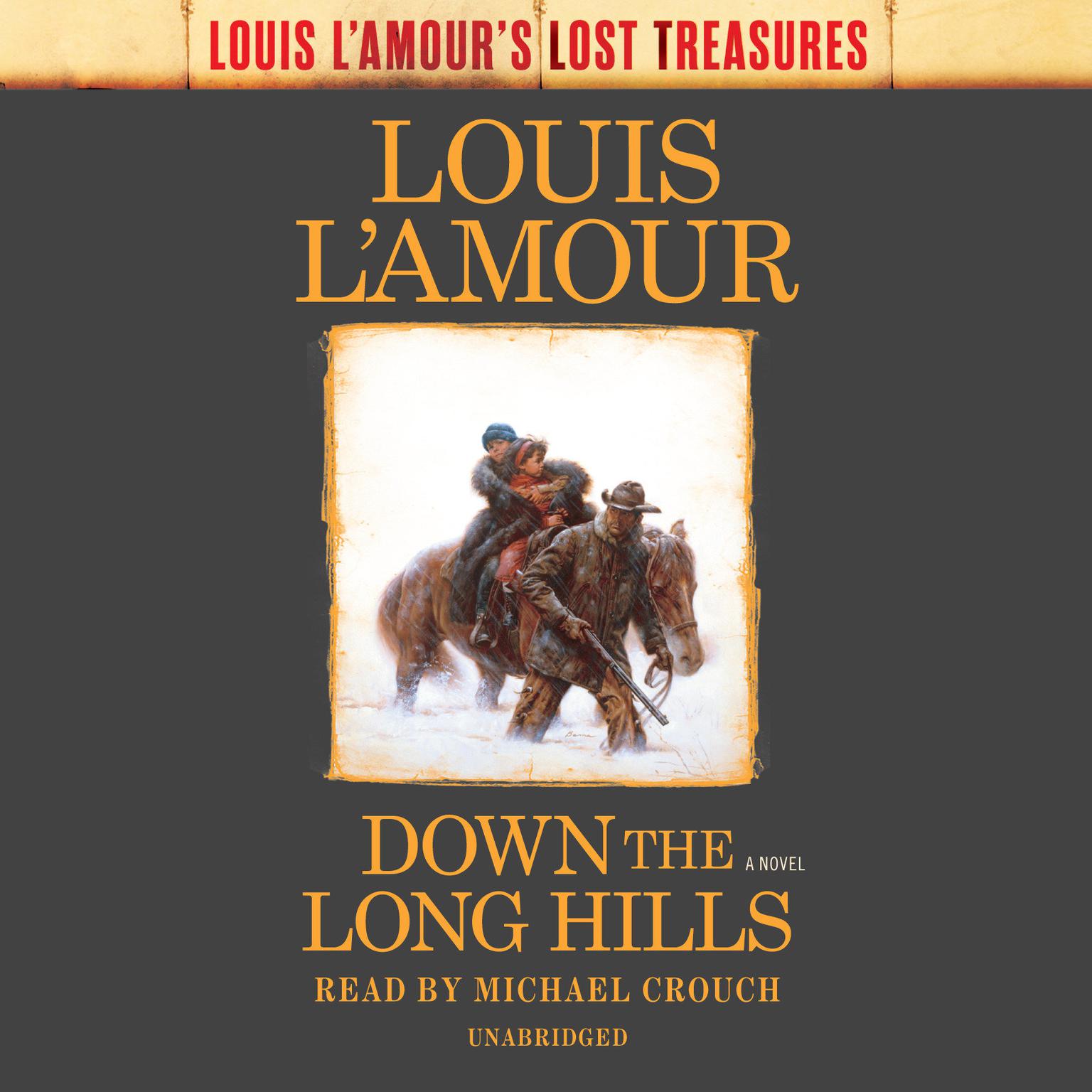Down the Long Hills (Louis LAmours Lost Treasures): A Novel Audiobook, by Louis L’Amour