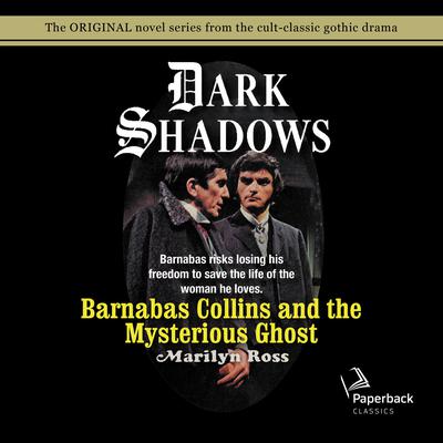 Barnabas Collins and the Mysterious Ghost Audiobook, by Marilyn Ross