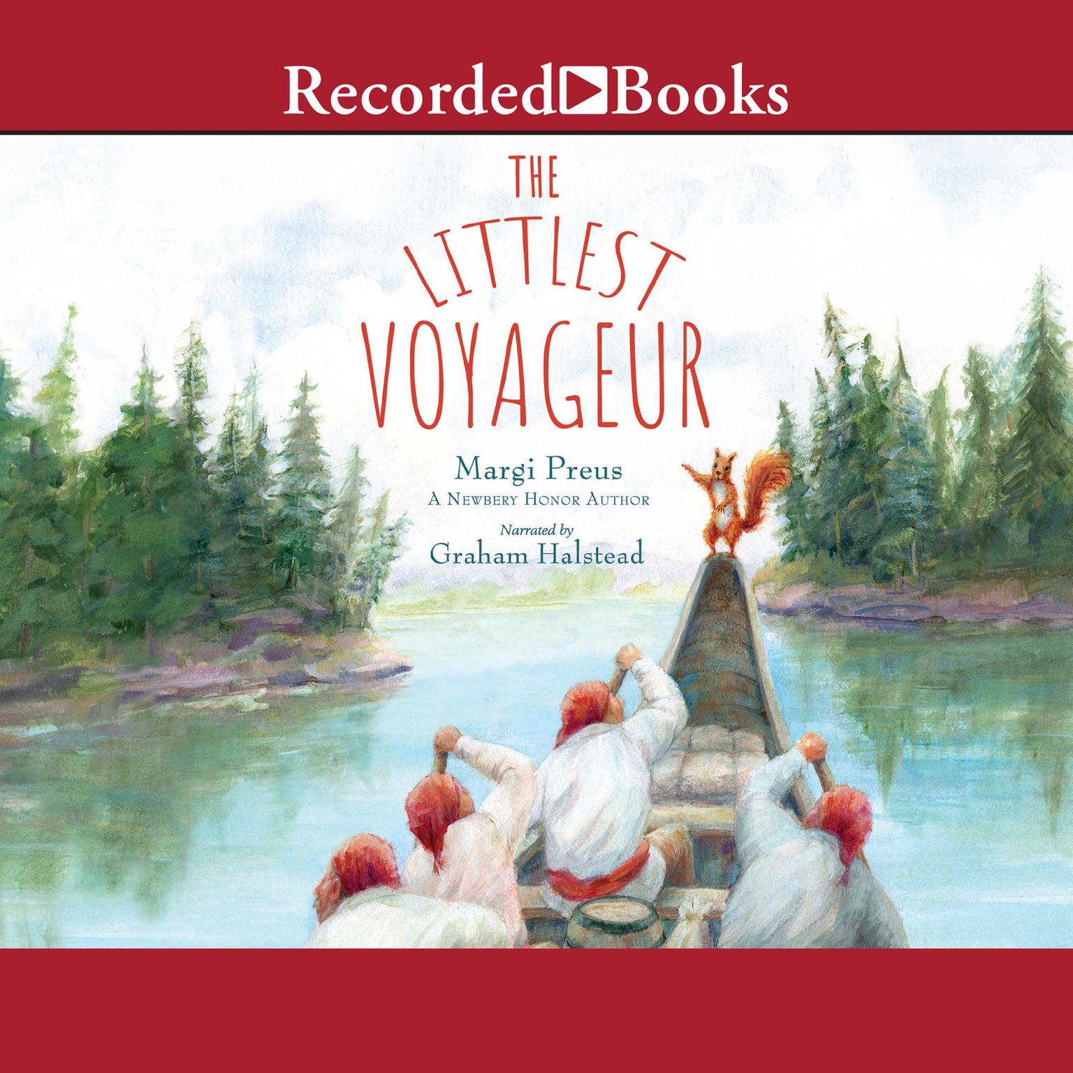 The Littlest Voyageur Audiobook, by Margi Preus