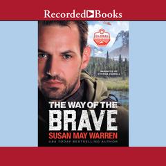 The Way of the Brave Audiobook, by Susan May Warren