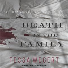 Death in the Family Audiobook, by Tessa Wegert