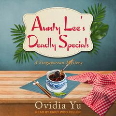 Aunty Lee’s Deadly Specials Audiobook, by Ovidia Yu