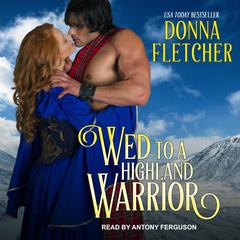 Wed to a Highland Warrior Audiobook, by 