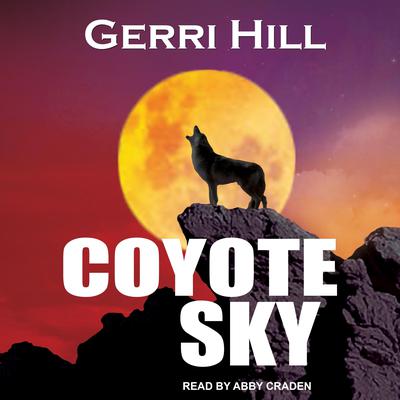 Coyote Sky Audiobook, by Gerri Hill
