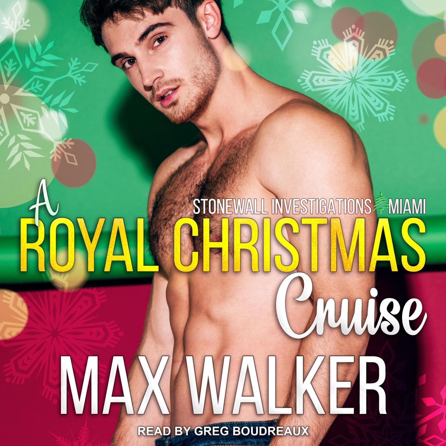 A Royal Christmas Cruise: A Stonewall Investigations - Miami Holiday Story Audiobook, by Max Walker