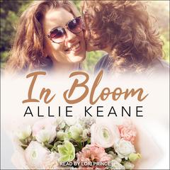 In Bloom Audiobook, by Allie Keane