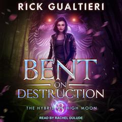 Bent On Destruction Audiobook, by Rick Gualtieri