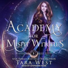 Academy for Misfit Witches Audiobook, by Tara West
