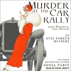 Murder at the Car Rally: 1920s Historical Cozy Mystery Audiobook, by Sonia Parin