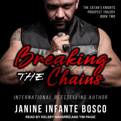 Breaking The Chains Audiobook, by Janine Infante Bosco