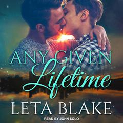 Any Given Lifetime Audiobook, by Leta Blake