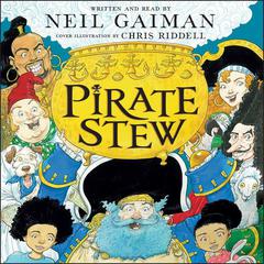 Pirate Stew Audiobook, by Neil Gaiman