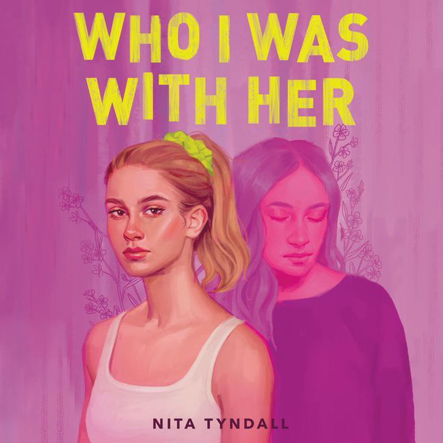 Who I Was with Her Audiobook, by Nita Tyndall