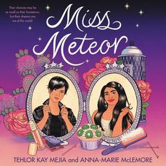 Miss Meteor Audiobook, by Tehlor Kay Mejia