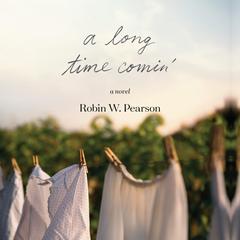 A Long Time Comin Audiobook, by Robin W. Pearson