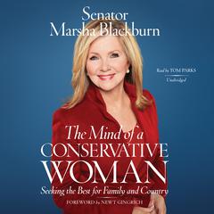 The Mind of a Conservative Woman: Seeking the Best for Family and Country Audiobook, by Marsha Blackburn