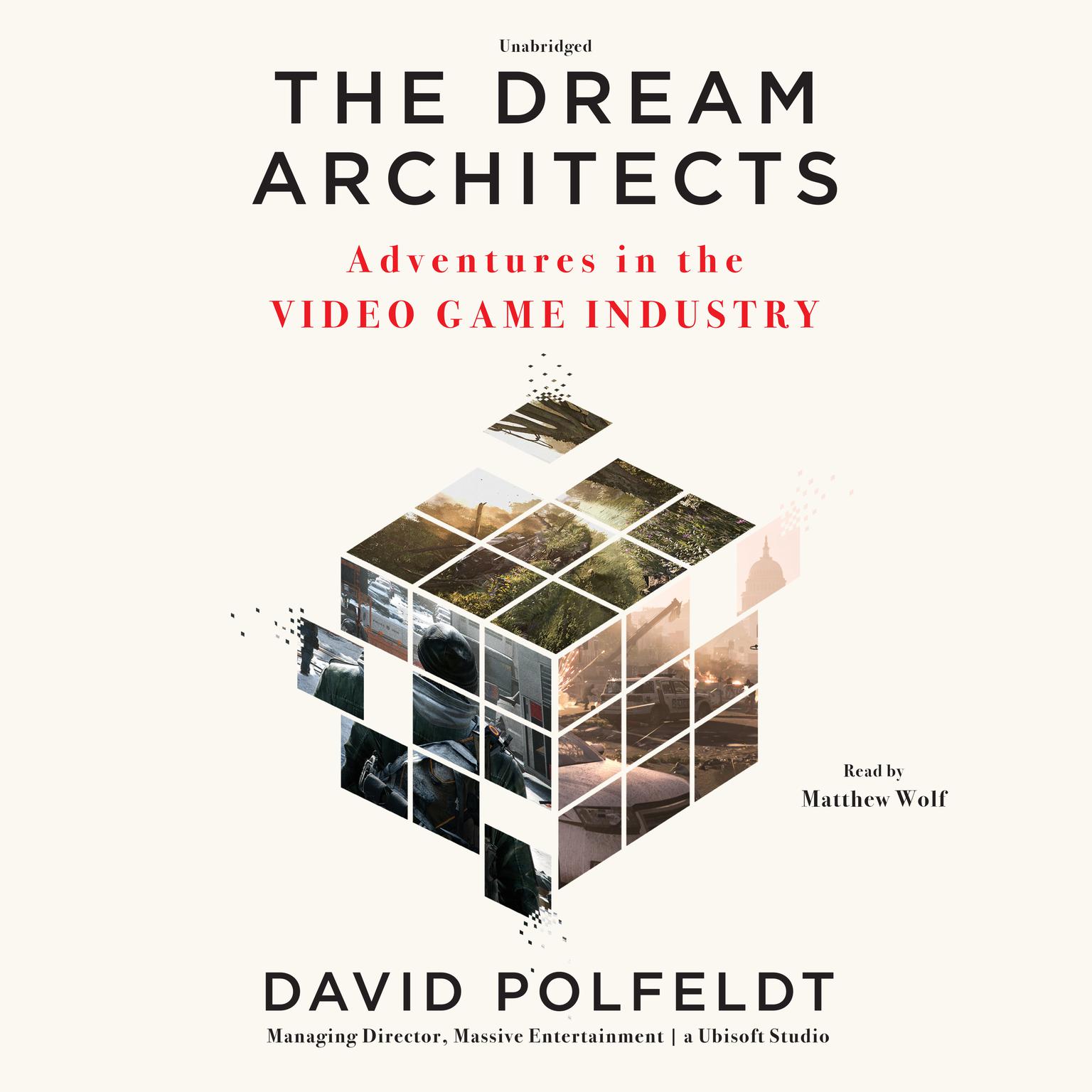 The Dream Architects: Adventures in the Video Game Industry Audiobook, by David Polfeldt