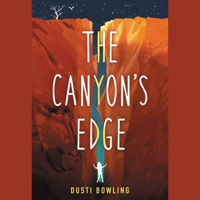 The Canyons Edge Audiobook, by Dusti Bowling