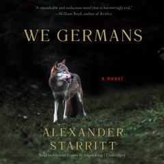 We Germans: A Novel Audiobook, by Alexander Starritt