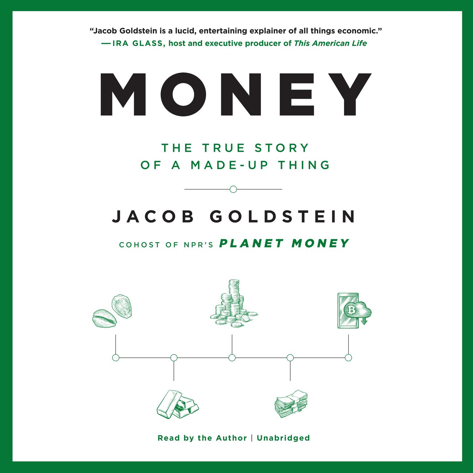 Money: The True Story of a Made-Up Thing Audiobook, by Jacob Goldstein